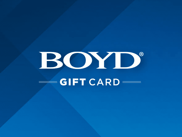 A graphic that reads: "Boyd Gift Card."